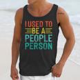 I Used To Be A People Person I Introvert Unisex Tank Top I Used To Be A People Person I Introvert Unisex Tank Top