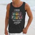 Vintage I Wish More People Were Fluent In Silence Introvert Unisex Tank Top Vintage I Wish More People Were Fluent In Silence Introvert Unisex Tank Top
