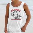 Go Away I´m Introverting Stay Home Socially Awkward Unisex Tank Top Go Away I´m Introverting Stay Home Socially Awkward Unisex Tank Top