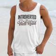 Introverted But Well-Read Book Lover Unisex Tank Top Introverted But Well-Read Book Lover Unisex Tank Top