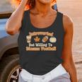 Introverted But Willing To Discuss Football Fall Unisex Tank Top Introverted But Willing To Discuss Football Fall Unisex Tank Top