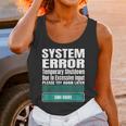 Sarcastic Apparel For Antisocial Introverts System Error Unisex Tank Top Sarcastic Apparel For Antisocial Introverts System Error Unisex Tank Top