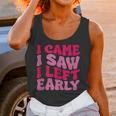 I Came I Saw I Left Early Sarcastic Introvert Saying Unisex Tank Top I Came I Saw I Left Early Sarcastic Introvert Saying Unisex Tank Top