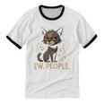 Ew People Moody Cat Sarcastic Introvert Artwork Unisex Cotton Ringer T-Shirt Ew People Moody Cat Sarcastic Introvert Artwork Unisex Cotton Ringer T-Shirt