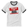 Hello I'm Dead Inside Name Tag Sarcastic Introvert Unisex Cotton Ringer T-Shirt Hello I'm Dead Inside Name Tag Sarcastic Introvert Unisex Cotton Ringer T-Shirt