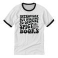 Introvert But Willing To Discuss Spicy Books Unisex Cotton Ringer T-Shirt