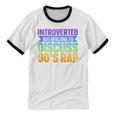 Introverted But Willing To Discuss 90's Rap Unisex Cotton Ringer T-Shirt