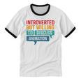 Introverted But Willing To Discuss Animation Unisex Cotton Ringer T-Shirt