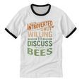 Introverted But Willing To Discuss Bees Animal Meme Unisex Cotton Ringer T-Shirt Introverted But Willing To Discuss Bees Animal Meme Unisex Cotton Ringer T-Shirt