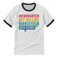 Introverted But Willing To Discuss Real Estate Unisex Cotton Ringer T-Shirt