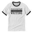 Introverted But Willing To Discuss Writing Cool & Unisex Cotton Ringer T-Shirt Introverted But Willing To Discuss Writing Cool & Unisex Cotton Ringer T-Shirt