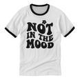Not In The Mood Anti Social Introvert Sarcastic Retro Unisex Cotton Ringer T-Shirt