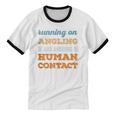 Running On Angling Social Introvert Humor Vintage Unisex Cotton Ringer T-Shirt
