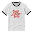 Sorry I'm Awkward Sorry Introvert Humor Unisex Cotton Ringer T-Shirt Sorry I'm Awkward Sorry Introvert Humor Unisex Cotton Ringer T-Shirt