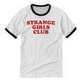 Strange Girls Club Weird Antisocial Introvert Humor Unisex Cotton Ringer T-Shirt
