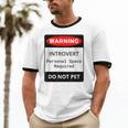 Introvert Warning Danger Do Not Pet Disturb Anti-Social Unisex Cotton Ringer T-Shirt