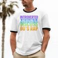 Introverted But Willing To Discuss 90's Rap Unisex Cotton Ringer T-Shirt