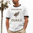 Quail Bird Lover Introvert Quail Unisex Cotton Ringer T-Shirt