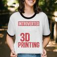 3D Printer Introvert 3D Printing Unisex Cotton Ringer T-Shirt