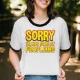Sorry Im Not Good At Peopleing Introvert Unisex Cotton Ringer T-Shirt Sorry Im Not Good At Peopleing Introvert Unisex Cotton Ringer T-Shirt