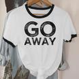 Go Away Sarcastic Antisocial Introvert Saying Unisex Cotton Ringer T-Shirt Go Away Sarcastic Antisocial Introvert Saying Unisex Cotton Ringer T-Shirt