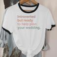 Introvert Wedding Planning Introverted Wedding Planner Unisex Cotton Ringer T-Shirt Introvert Wedding Planning Introverted Wedding Planner Unisex Cotton Ringer T-Shirt