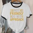 Not Friendly Do Not Approach Introvert Antisocial Unisex Cotton Ringer T-Shirt