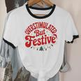 Overstimulated But Festive – Christmas Introvert Humor Unisex Cotton Ringer T-Shirt