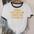 Whew That Was Close Almost Had To Socialize Introvert Unisex Cotton Ringer T-Shirt Whew That Was Close Almost Had To Socialize Introvert Unisex Cotton Ringer T-Shirt