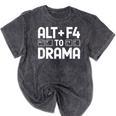 Alt F4 To Drama Gaming Introvert Tech Humor Mineral Wash Tshirts Mineral Black