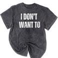 I Don't Want To Sarcastic Anti Social Introvert Mineral Wash Tshirts Mineral Black I Don't Want To Sarcastic Anti Social Introvert Mineral Wash Tshirts Mineral Black