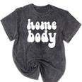 Homebody Introvert I Want To Stay Home Quiet Please Mineral Wash Tshirts Mineral Black