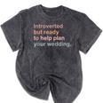 Introvert Wedding Planning Introverted Wedding Planner Mineral Wash Tshirts Mineral Black