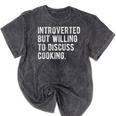 Introverted But Willing To Discuss Cooking Quote Mineral Wash Tshirts Mineral Black Introverted But Willing To Discuss Cooking Quote Mineral Wash Tshirts Mineral Black