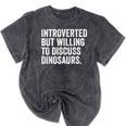 Introverted But Willing To Discuss Dinosaurs Introvert Mineral Wash Tshirts Mineral Black Introverted But Willing To Discuss Dinosaurs Introvert Mineral Wash Tshirts Mineral Black