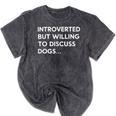 Introverted But Willing To Discuss Dogs Mineral Wash Tshirts Mineral Black Introverted But Willing To Discuss Dogs Mineral Wash Tshirts Mineral Black