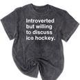 Introverted But Willing To Discuss Ice Hockey Introverts Mineral Wash Tshirts Mineral Black Introverted But Willing To Discuss Ice Hockey Introverts Mineral Wash Tshirts Mineral Black