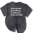 Introverted But Willing To Discuss Track And Field Introvert Mineral Wash Tshirts Mineral Black