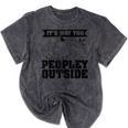 It's Way Too Peopley Outside Anti Social Introvert Mineral Wash Tshirts Mineral Black It's Way Too Peopley Outside Anti Social Introvert Mineral Wash Tshirts Mineral Black