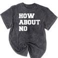 How About No Introvert Not So Social Mineral Wash Tshirts Mineral Black