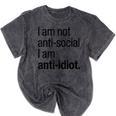 I Am Not Anti Social I Am Anti Idiot Introvert Saying Mineral Wash Tshirts Mineral Black I Am Not Anti Social I Am Anti Idiot Introvert Saying Mineral Wash Tshirts Mineral Black