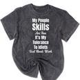 My People Skills Are Fine It's My Tolerance Introvert Humor Mineral Wash Tshirts Mineral Black