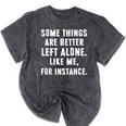 Sarcastic Humor Introverts Some Things Are Better Left Alone Mineral Wash Tshirts Mineral Black Sarcastic Humor Introverts Some Things Are Better Left Alone Mineral Wash Tshirts Mineral Black