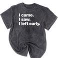 I Came I Saw I Left Early Design For Introverts Mineral Wash Tshirts Mineral Black I Came I Saw I Left Early Design For Introverts Mineral Wash Tshirts Mineral Black