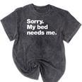 Sorry My Bed Needs Me Deadpan Design For Introverts Mineral Wash Tshirts Mineral Black Sorry My Bed Needs Me Deadpan Design For Introverts Mineral Wash Tshirts Mineral Black