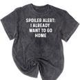 Spoiler Alert I Already Want To Go Home Party Introvert Mineral Wash Tshirts Mineral Black Spoiler Alert I Already Want To Go Home Party Introvert Mineral Wash Tshirts Mineral Black