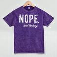 Cute Nope Not Today Casual Women Quote Introvert Mineral Wash Tshirts Mineral Purple