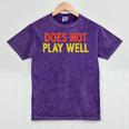 Does Not Play Well I Introvert Mineral Wash Tshirts Mineral Purple