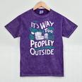 It's Way Too Peopley Outside Introvert Sarcastic Humor Mineral Wash Tshirts Mineral Purple It's Way Too Peopley Outside Introvert Sarcastic Humor Mineral Wash Tshirts Mineral Purple