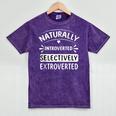 Naturally Introverted Selectively ExtrovertedIntrovert Joke Mineral Wash Tshirts Mineral Purple Naturally Introverted Selectively ExtrovertedIntrovert Joke Mineral Wash Tshirts Mineral Purple